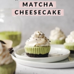 Matcha cheesecake topped with whipped cream on plate