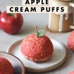 Red cinnamon apple cream puffs that look like apples.