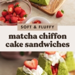 Two images of matcha chiffon cake sandwiches with a text overlay that reads "soft and fluffy matcha chiffon cake sandwiches".