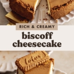 Two images of biscoff cheesecake with a text overlay that reads "rich and creamy biscoff cheesecake".