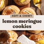 Two images of lemon meringue cookies with a text overlay that says "soft and chewy lemon meringue cookies".