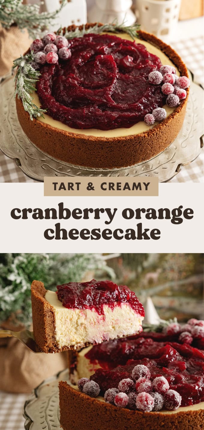 Two images of a cheesecake with a text overlay that says "tart and creamy cranberry orange cheesecake".